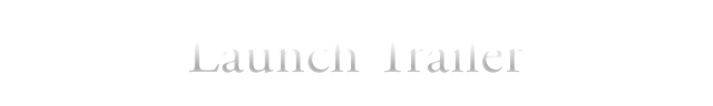 Launch Trailer