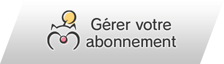 Gérer votre abonnement